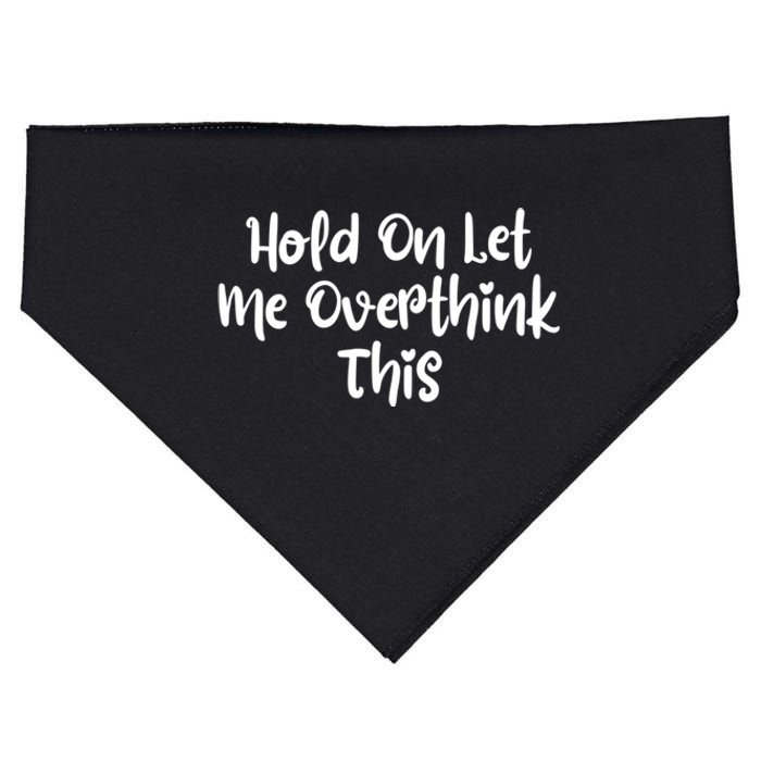 Hold On Let Me Overthink This Funny Sarcastic Quotes USA-Made Doggie Bandana