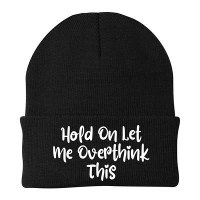 Hold On Let Me Overthink This Funny Sarcastic Quotes Beanie