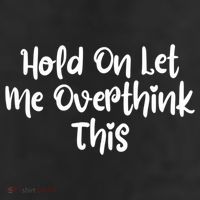 Hold On Let Me Overthink This Funny Sarcastic Quotes 25L Jumbo Tote