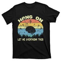 Hang On Let Me Overthink This Funny Sayings Vintage Graphic T-Shirt