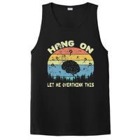 Hang On Let Me Overthink This Funny Sayings Vintage Graphic PosiCharge Competitor Tank