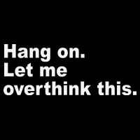 Hang On Let Me Overthink This Funny Bucket Hat