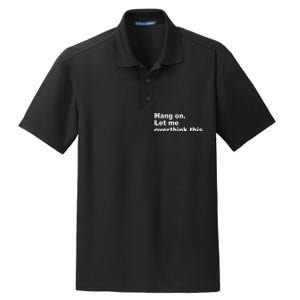 Hang On Let Me Overthink This Funny Dry Zone Grid Polo