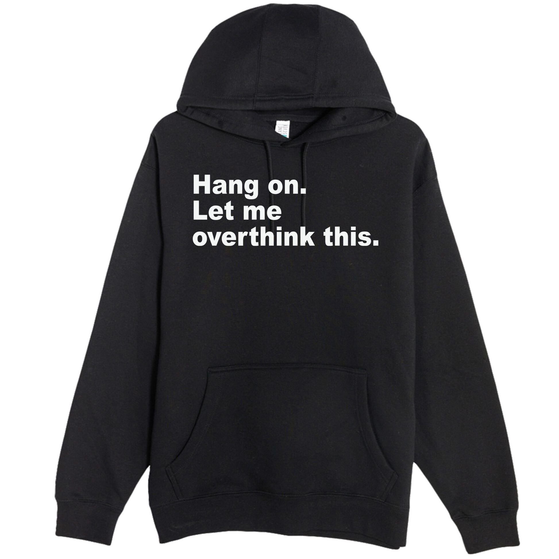 Hang On Let Me Overthink This Funny Premium Pullover Hoodie
