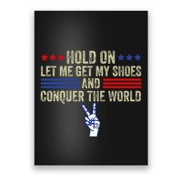 Hold On Let Me Get My Shoes And Conquer The World Running Poster
