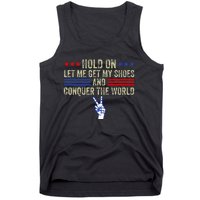 Hold On Let Me Get My Shoes And Conquer The World Running Tank Top