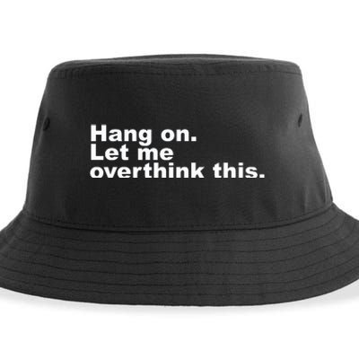 Hang On. Let Me Overthink This Sustainable Bucket Hat