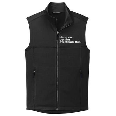 Hang On. Let Me Overthink This Collective Smooth Fleece Vest