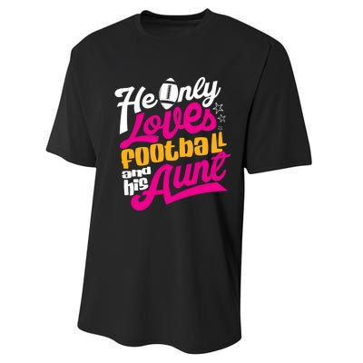 He Only Loves Football Aunt Auntie Wo Performance Sprint T-Shirt