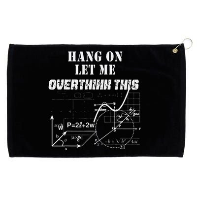 Hang On Let Me Overthink This Back To School Math TeacherS Grommeted Golf Towel