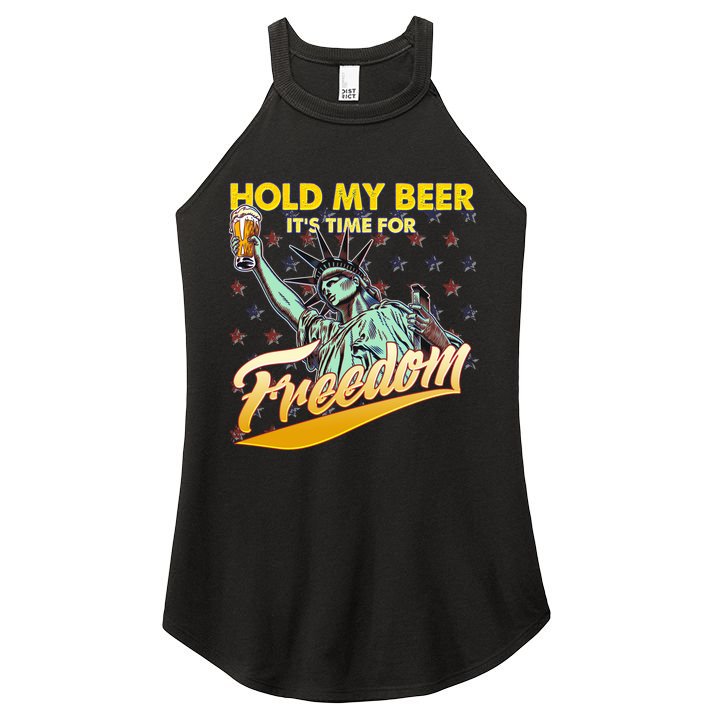 Hold My Beer It's Time For Freedom Statue Of Liberty Women's Perfect Tri Rocker Tank