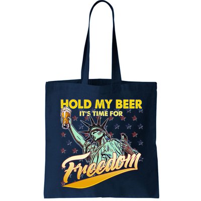 Hold My Beer It's Time For Freedom Statue Of Liberty Bag