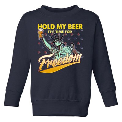 Hold My Beer It's Time For Freedom Statue Of Liberty Toddler Sweatshirt