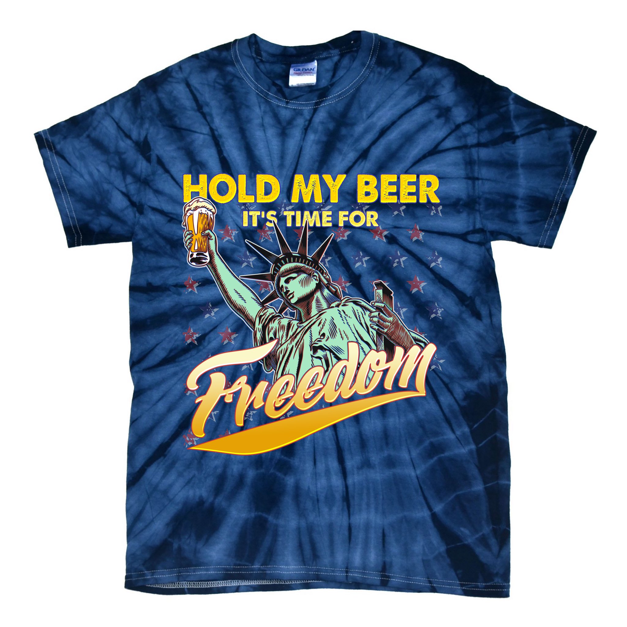 Hold My Beer It's Time For Freedom Statue Of Liberty Tie-Dye T-Shirt