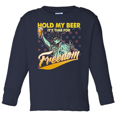 Hold My Beer It's Time For Freedom Statue Of Liberty Toddler Long Sleeve Shirt