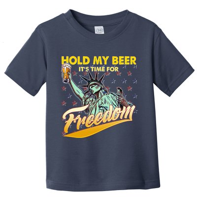 Hold My Beer It's Time For Freedom Statue Of Liberty Toddler T-Shirt