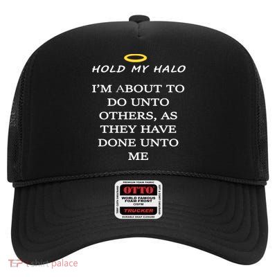 Hold My Halo High Crown Mesh Back Trucker Hat
