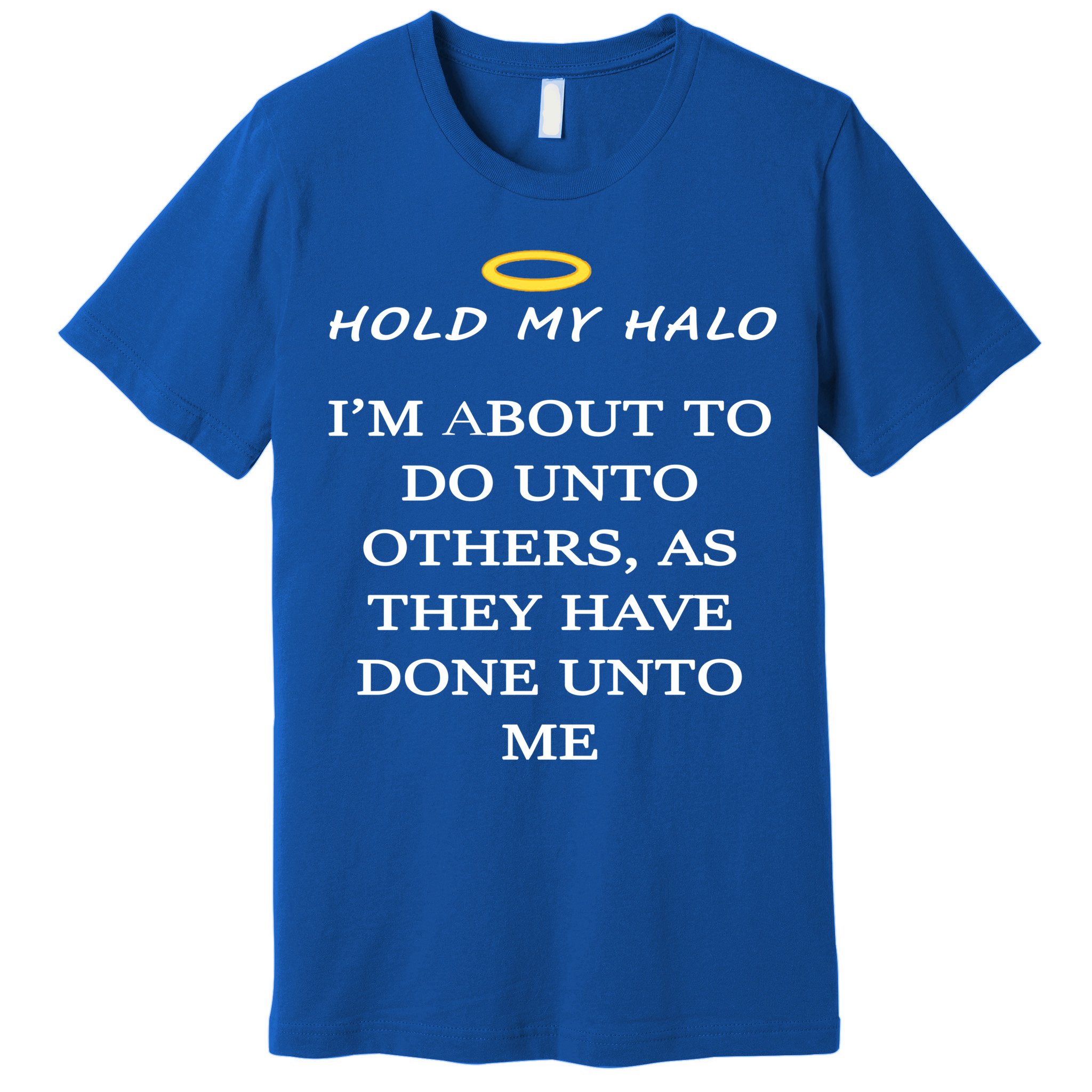 Hold My Halo Premium T-Shirt