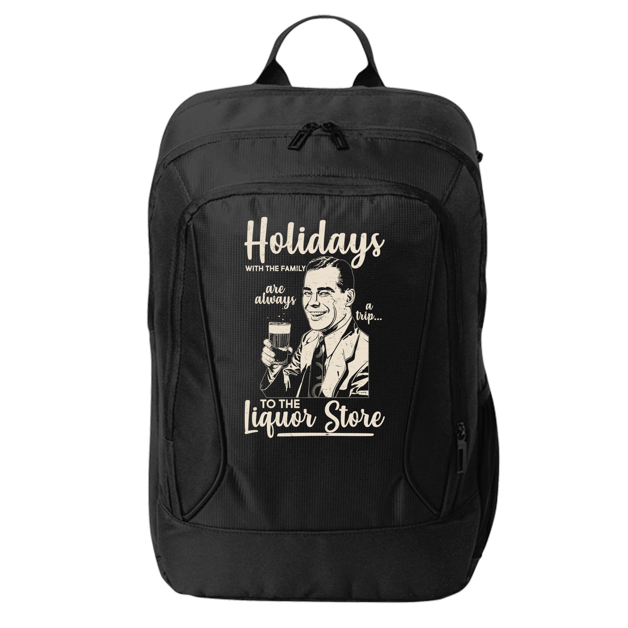 Holidays With the Family Are Always A Trip To The Liquor Store City Backpack