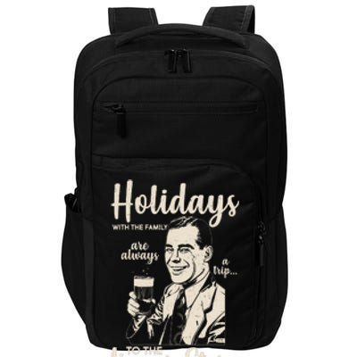 Holidays With the Family Are Always A Trip To The Liquor Store Impact Tech Backpack