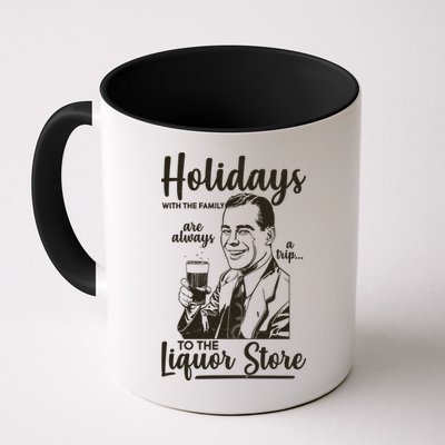 Holidays With the Family Are Always A Trip To The Liquor Store Mug
