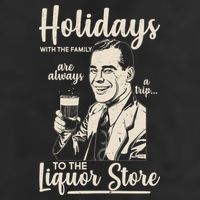 Holidays With the Family Are Always A Trip To The Liquor Store Golf Towel
