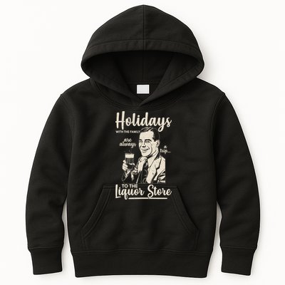 Holidays With the Family Are Always A Trip To The Liquor Store Kids Hoodie