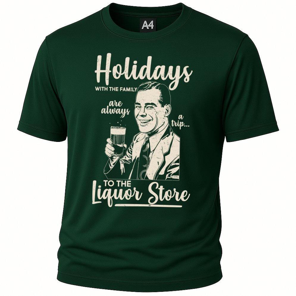 Holidays With the Family Are Always A Trip To The Liquor Store Performance Shirt