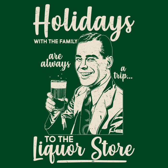 Holidays With the Family Are Always A Trip To The Liquor Store Button