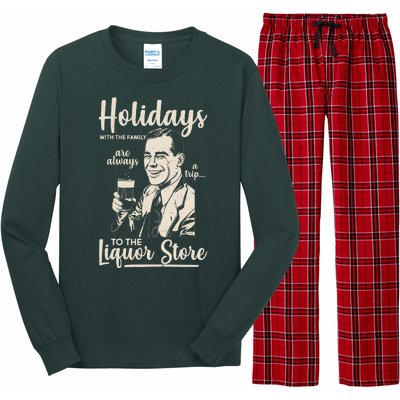 Holidays With the Family Are Always A Trip To The Liquor Store Long Sleeve Pajama Set