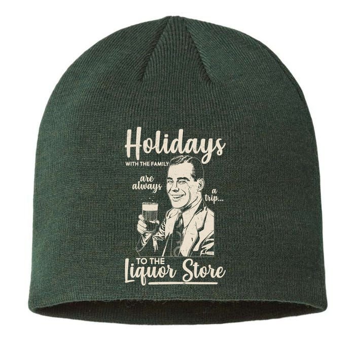 Holidays With the Family Are Always A Trip To The Liquor Store Sustainable Beanie