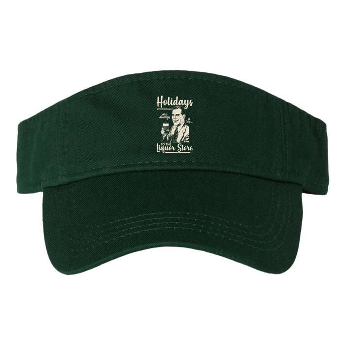 Holidays With the Family Are Always A Trip To The Liquor Store Visor