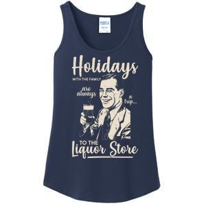 Holidays With the Family Are Always A Trip To The Liquor Store Ladies Essential Tank