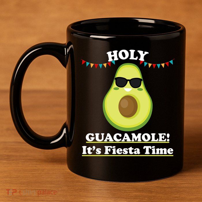 Holy Guacamole Its Fiesta Time 11oz C Handle Ceramic Mug