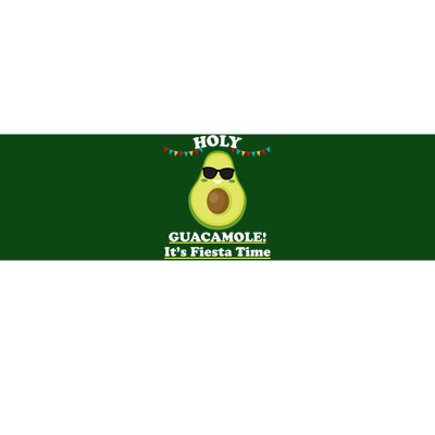 Holy Guacamole Its Fiesta Time Bumper Sticker