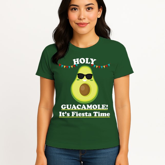 Holy Guacamole Its Fiesta Time Womens T-Shirt