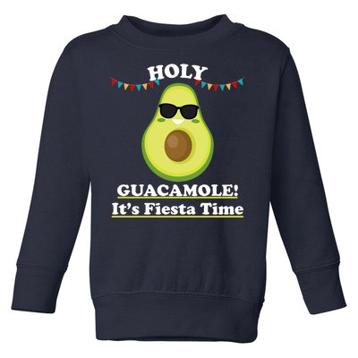 Holy Guacamole Its Fiesta Time Toddler Sweatshirt