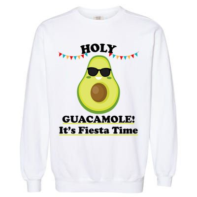Holy Guacamole Its Fiesta Time Garment-Dyed Sweatshirt