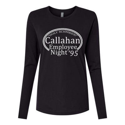 Holy Schnikes! Callahan Employees Night Womens Cotton Relaxed Long Sleeve T-Shirt