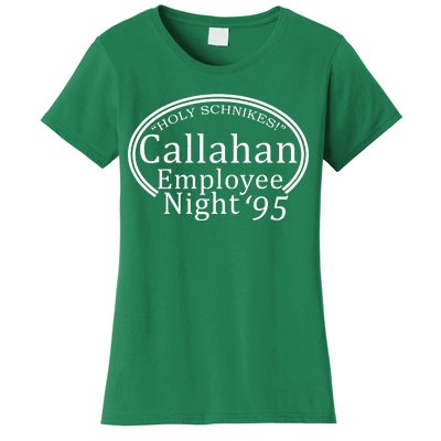 Holy Schnikes! Callahan Employees Night Women's T-Shirt