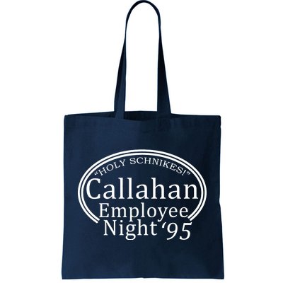 Holy Schnikes! Callahan Employees Night Tote Bag