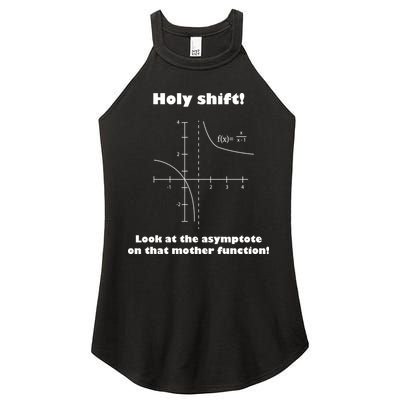 Holy Shift Look At The Asympotote On That Mother Function Women's Perfect Tri Rocker Tank