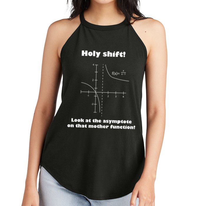 Holy Shift Look At The Asympotote On That Mother Function Women's Perfect Tri Rocker Tank