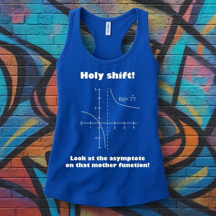 Holy Shift Look At The Asympotote On That Mother Function Womens Tank Top
