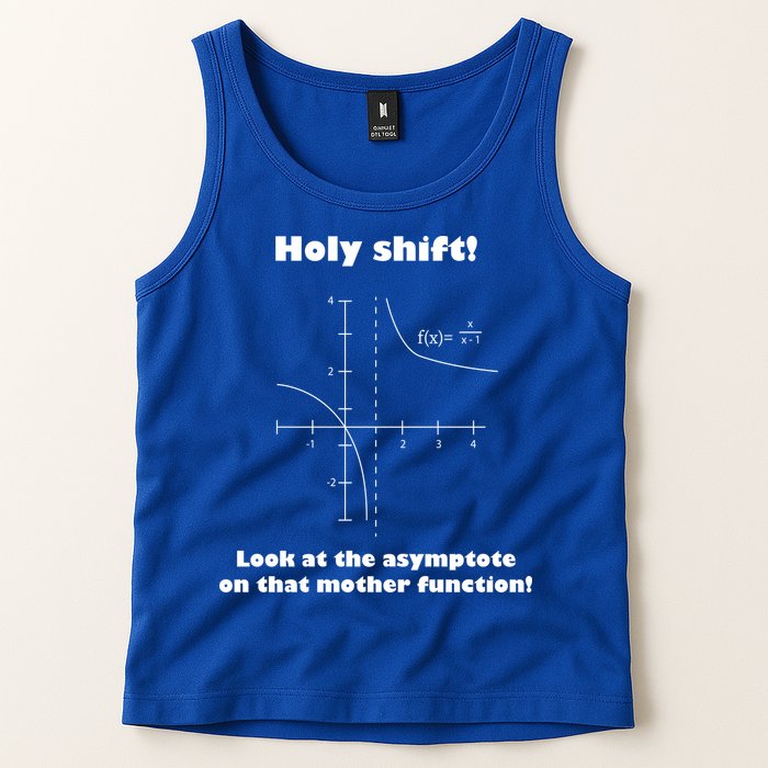Holy Shift Look At The Asympotote On That Mother Function Tank Top