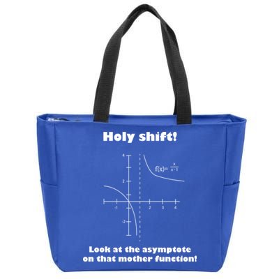 Holy Shift Look At The Asympotote On That Mother Function Zip Tote Bag