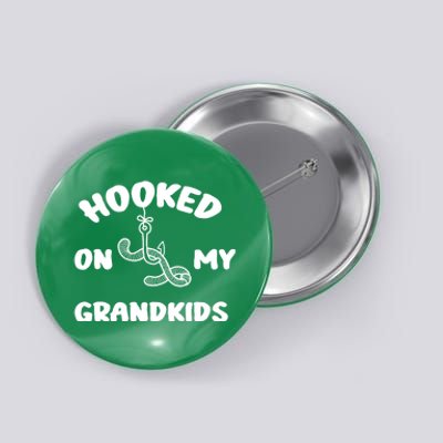 Hooked On My Grandkids Button