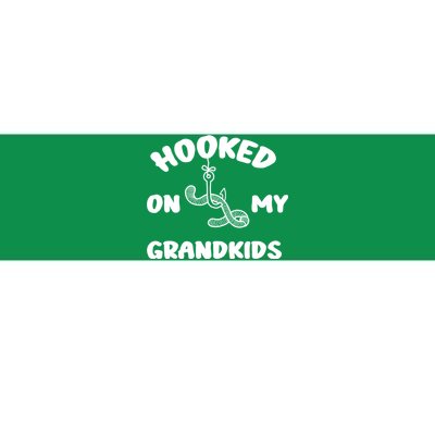 Hooked On My Grandkids Bumper Sticker