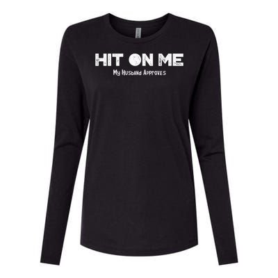 Hit On Me Naughty HotwifeCuckold Swinger Shared Wife Womens Cotton Relaxed Long Sleeve T-Shirt