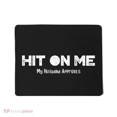 Hit On Me Naughty HotwifeCuckold Swinger Shared Wife Mousepad
